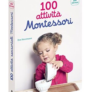 100 Attivit Montessori Dai 18 Mesi Italiano Copertina Flessibile 19 Gen 2017 0.jpg