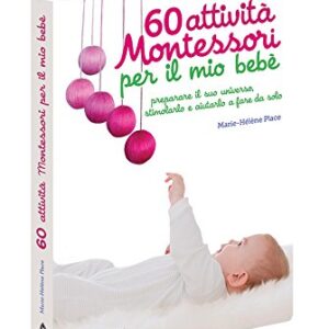 60 Attivit Montessori Per Il Mio Beb Italiano Copertina Flessibile 10 Giu 2016 0.jpg