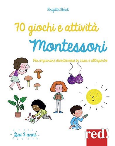 70 Giochi E Attivit Montessori Per Imparare Divertendosi In Casa E Allaperto Italiano Copertina Flessibile 30 Mar 2017 0.jpg