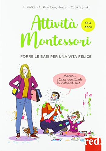 Attivit Montessori Da 0 A 3 Anni Porre Le Basi Per Una Via Felice Italiano Copertina Flessibile 28 Nov 2018 0.jpg
