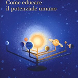 Come Educare Il Potenziale Umano Italiano Libro 22 Feb 2018 0.jpg