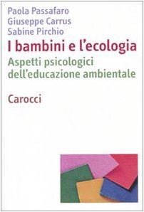 I Bambini E Lecologia Aspetti Psicologici Delleducazione Ambientale Italiano Copertina Flessibile 20 Mag 2010 0.jpg