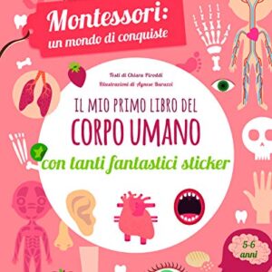 Il Mio Primo Libro Del Corpo Umano Montessori Un Mondo Di Conquiste Con Adesivi Ediz A Colori Italiano Copertina Flessibile 4 Giu 2019 0.jpg