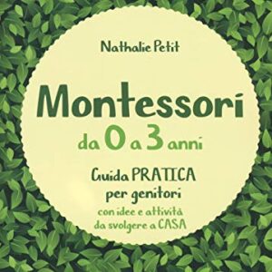 Montessori Da 0 A 3 Anni Guida Pratica Per Genitori Con Idee E Attivit Da Svolgere A Casa Italiano Copertina Flessibile 22 Mag 2019 0.jpg