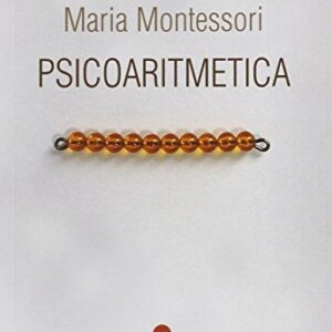 Psicoaritmetica Laritmetica Sviluppata Secondo Le Indicazioni Della Psicologia Infantile Durante Venticinque Anni Di Esperienze Italiano Copertina Flessibile 28 Feb 2013 0.jpg