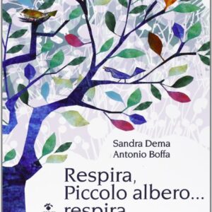 Respira Piccolo Albero Respira Ediz Illustrata Italiano Copertina Rigida 24 Apr 2013 0.jpg